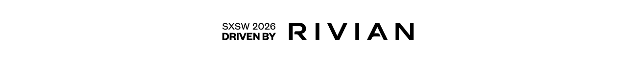 SXSW 2026 Driven by Rivian