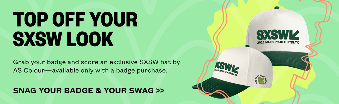 Top off your SXSW look. Grab your badge and score an exclusive SXSW hat by AS Colour - available only with a badge purchase.