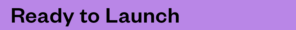 Ready to Launch - EDU