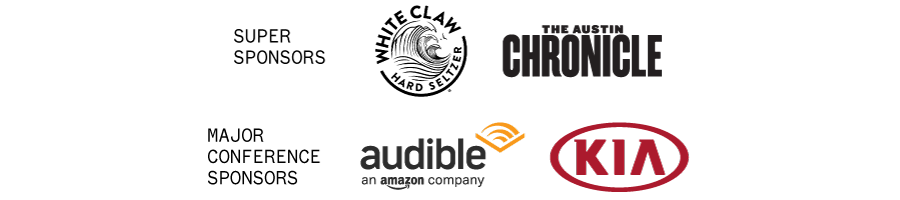 Super Sponsors: White Claw, American Express, and Austin Chronicle; Major Conference Sponsors: Audible, Kia; Major Music Festival Sponsors: Visible;